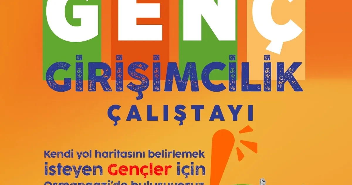 Osmangazi’de genç girişimciler için çalıştay zamanı