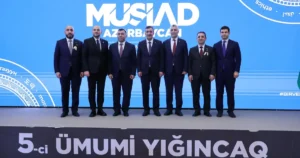 Ticaret Bakanı Ömer Bolat, Azerbaycan ziyareti kapsamında MÜSİAD Azerbaycan Genel