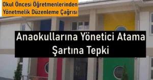 Okul öncesi öğretmenleri, Milli Eğitim Bakanlığı’nın “Eğitim Kurumlarına Yönetici Görevlendirme