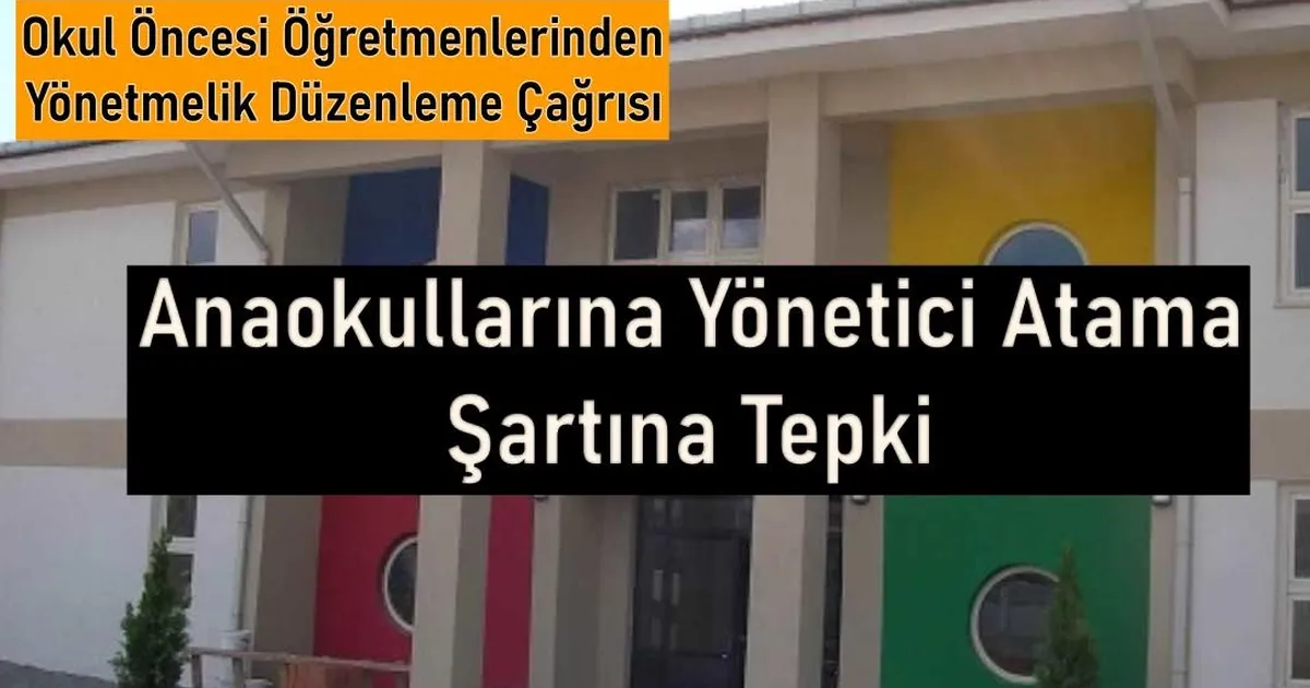 Okul öncesi öğretmenleri, Milli Eğitim Bakanlığı’nın “Eğitim Kurumlarına Yönetici Görevlendirme