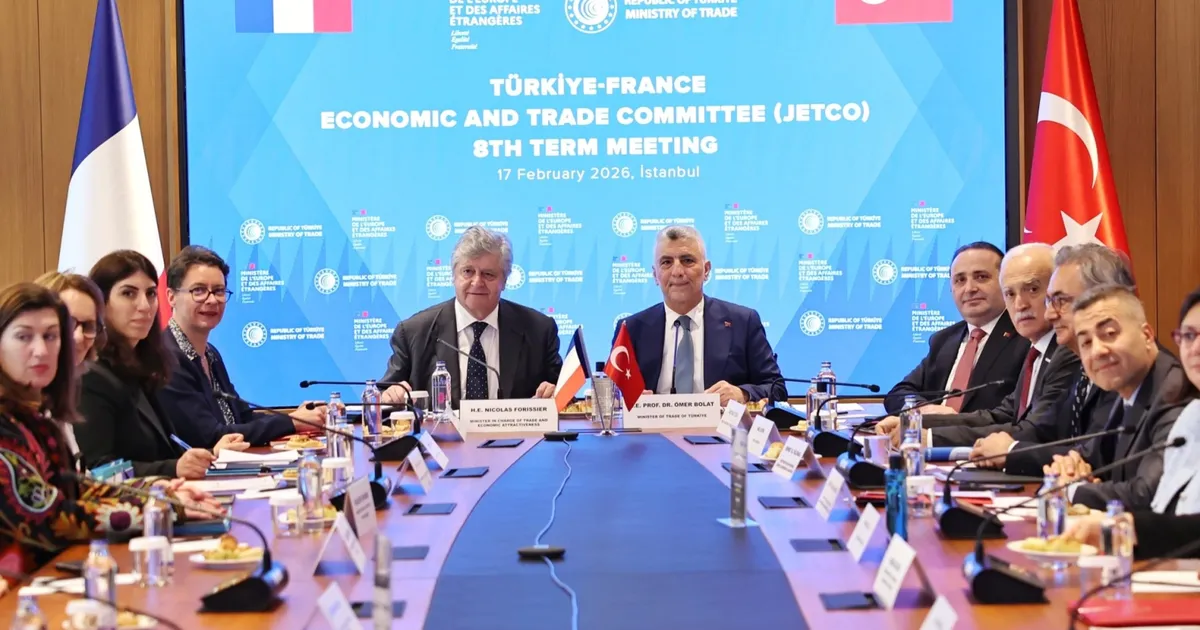 Türkiye-Fransa JETCO Toplantısı İstanbul’da gerçekleşti