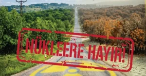 Vize’de düzenlenen “Trakya Nükleer Santral İstemiyoruz” panelinin sonuç bildirgesinde, planlanan