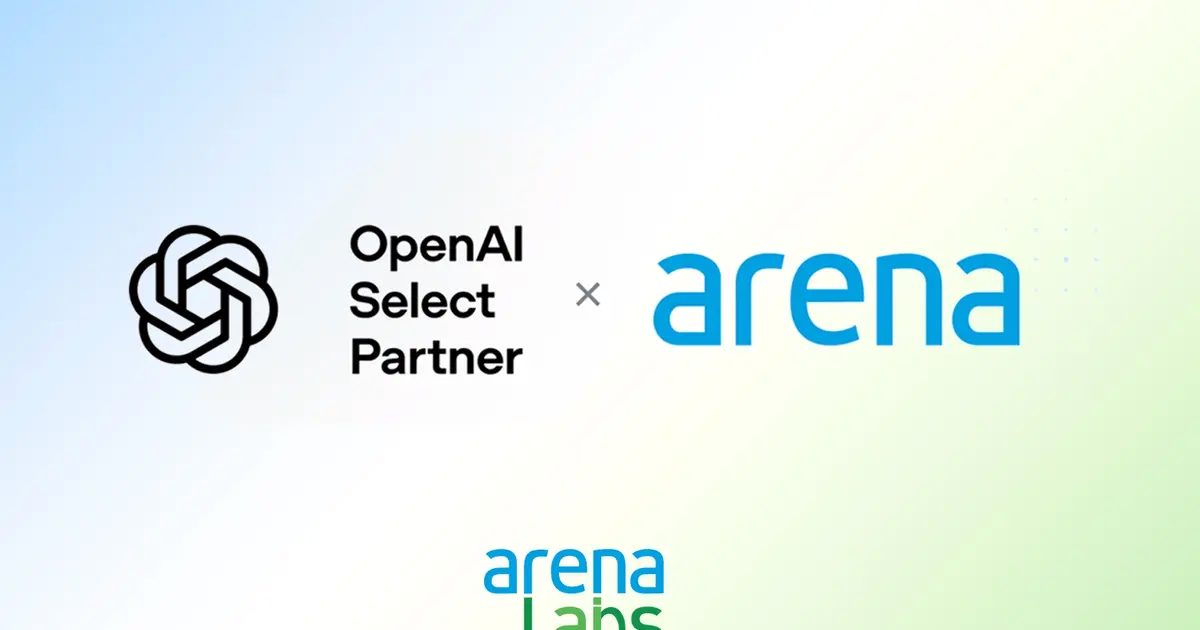 Arena, OpenAI Select Partner unvanını aldı