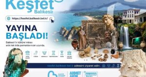 Balıkesir Büyükşehir Belediyesi’nden kültür, tarih ve turizmi tek çatı altında