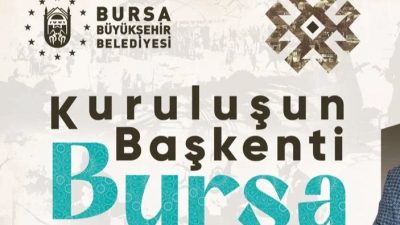 Bursa Büyükşehir Belediyesi, Bursa’nın fethinin 700. yılı etkinlikleri kapsamında düzenleyeceği