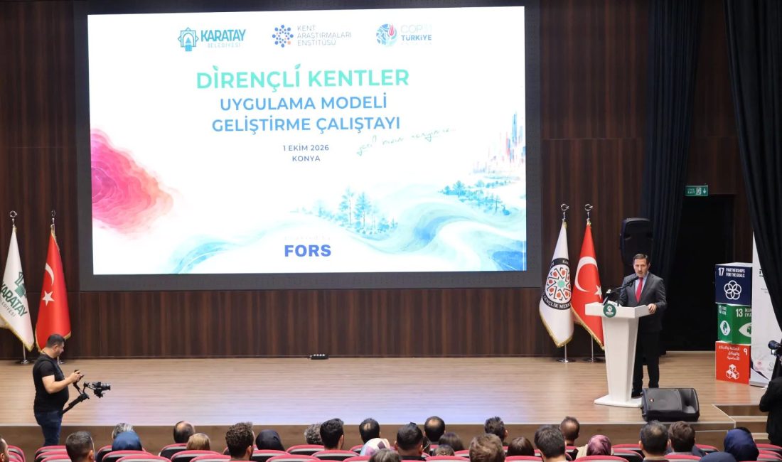Konya'da Karatay Belediyesi ev sahipliğinde, Kent Araştırmaları Enstitüsü paydaşlığında “Dirençli